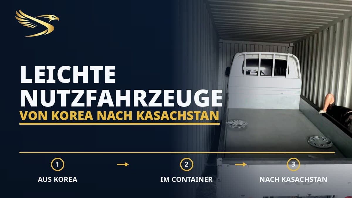 Lieferung leichter Nutzfahrzeuge von Korea nach Kasachstan — SWIFTTRANS